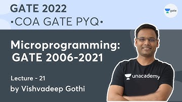 Microprogramming: GATE 2006-2021 | Lec. - 21 | COA GATE 2022 PYQ | Vishvadeep Gothi