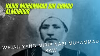 Wajah yang Mirip dengan Nabi Muhammad SAW | Habib Muhammad bin Ahmad Al Muhdor - Edisi Waliyullah