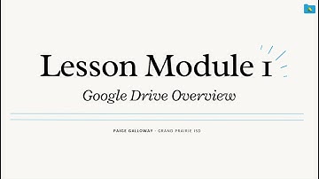 Google Drive 101 - Lesson 1 (Google Drive Overview)