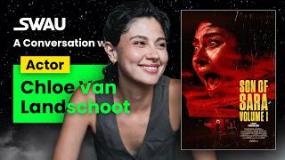 🎬 A Conversation With Chloe Van Landschoot | FROM Star Talks Son of Sara | SWAU Official