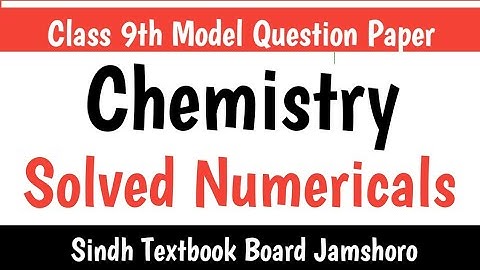 Model Paper Chemistry Solved Numericals II Class 9th