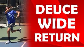 Deuce Wide Return | FIRST SERVE RETURN