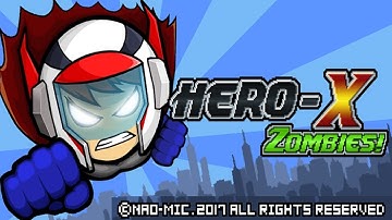 Hero-X ZOMBIES Gameplay - Android \ iOS