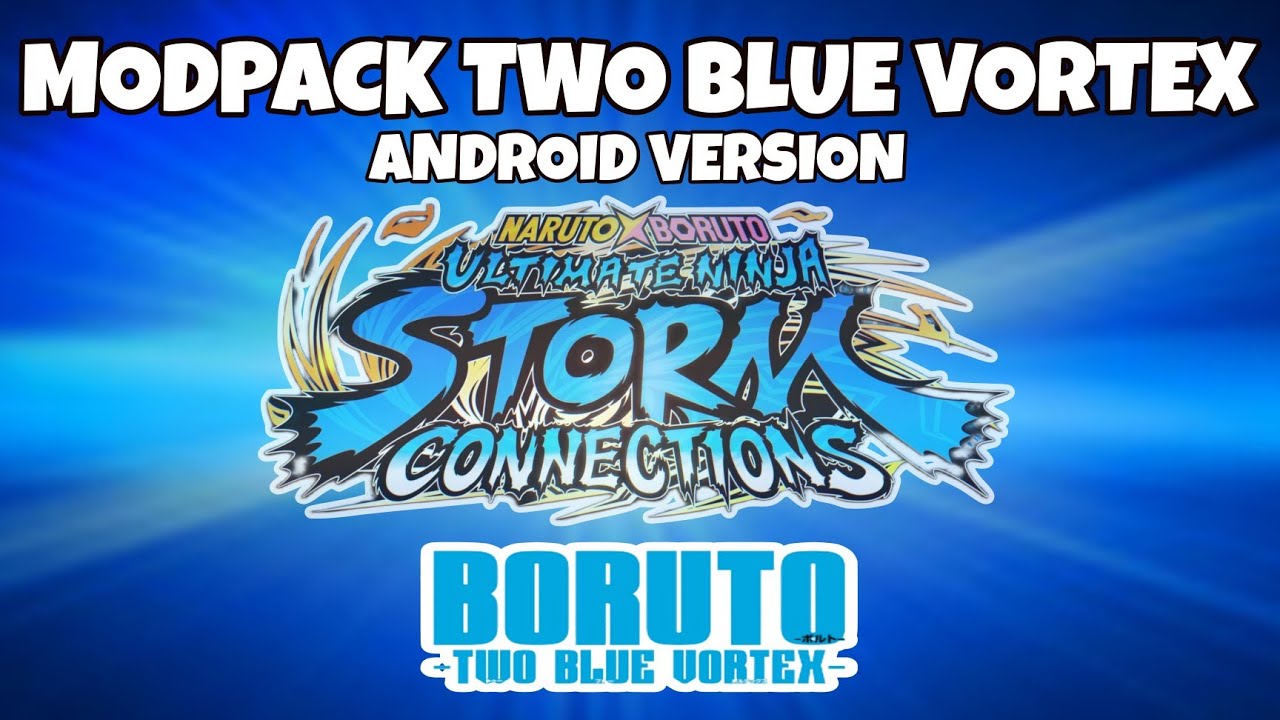 Vortex Modpack NEW MODPACK - BORUTO TWO BLUE VORTEX CHARACTER - NARUTO ULTIMATE NINJA ...