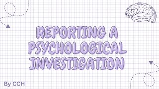 AQA ALEVEL PSYCHOLOGY - Research Methods: Reporting a Psychological Investigation