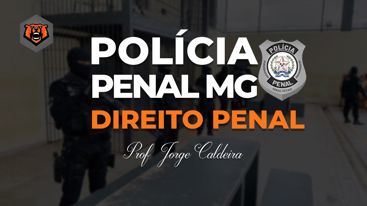 Concurso Polícia Penal MG - Direito Penal - Monster Concursos - Prof. e  Delegado Jorge 