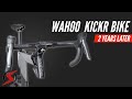 Wahoo KICKR SMART BIKE Two Years Review: Still Worth It?