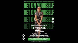 Bet On Yourself Fireside Chat with Tamron Hall and Guests 5 31 26