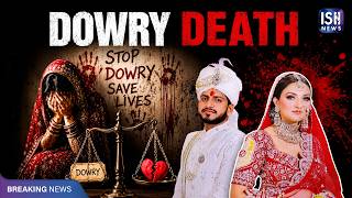 Deepika Nagar Case: “Adjust Kar Lo”, Dowry Pressure and A Shocking Death | ISH News