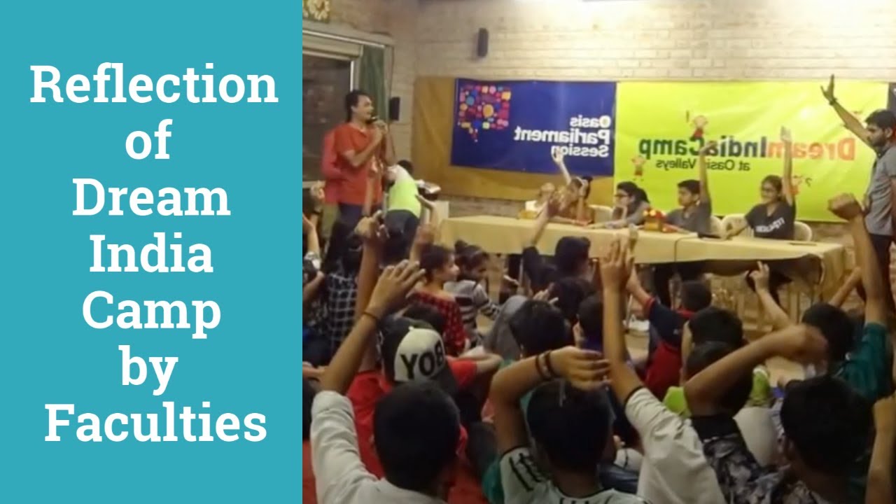 Oasis: Experience Of Faculty In Dream India Camp