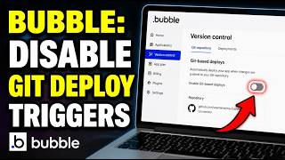 How to disable Git-based deploy triggers for Bubble apps - Detailed Guide
