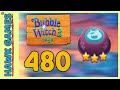 Bubble Witch 3 Saga Level 480 Defeat Wilbur 3 Stars 