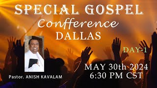 SPECIAL CONFERENCE | DALLAS | DAY1 | PASTOR ANISH KAVALAM | MALAYALAM CHRISTIAN MESSAGE