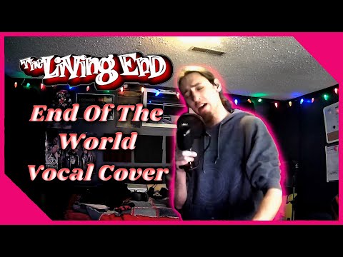 The Living End -End Of The World (Vocal Cover)