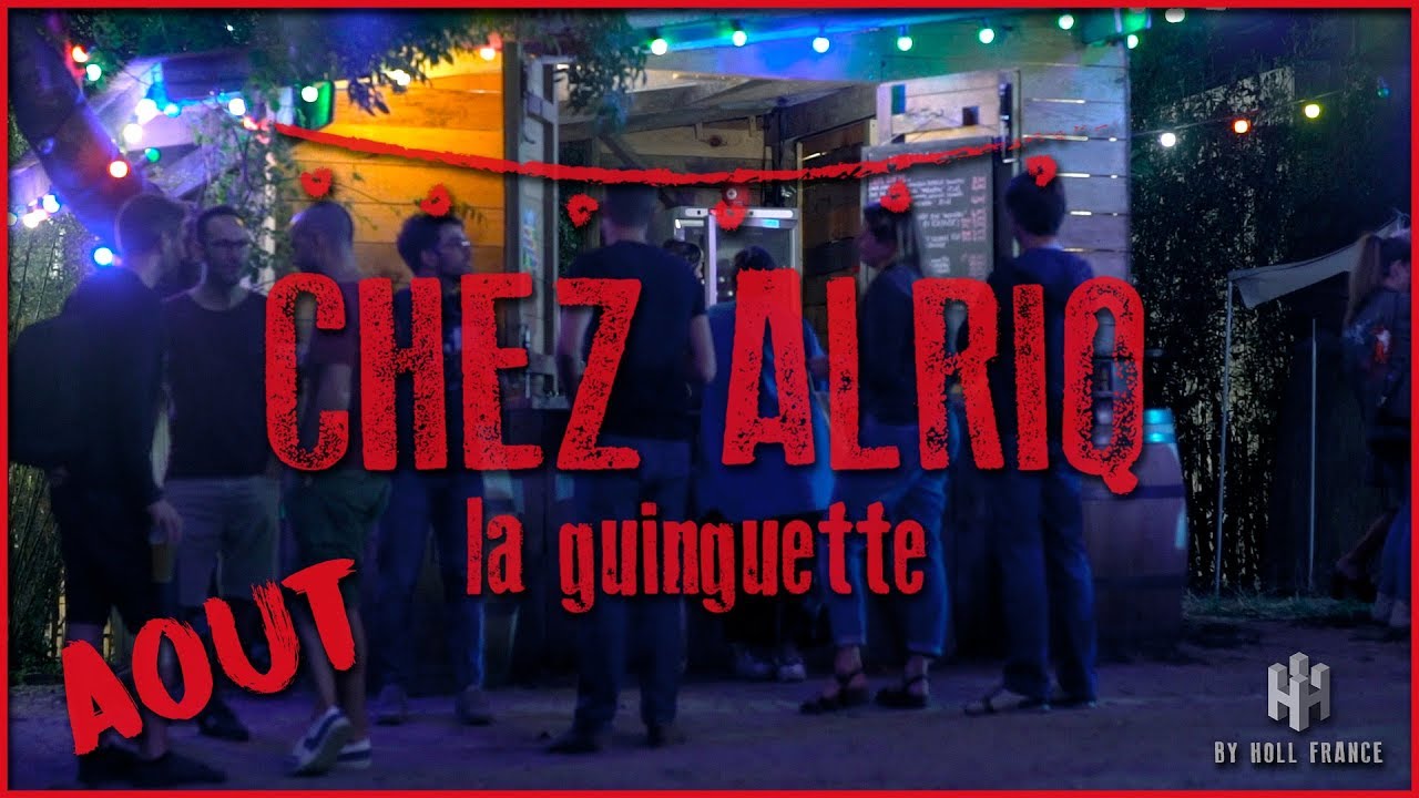 Holl France à La Guinguette chez Alriq #9 - Août 2018