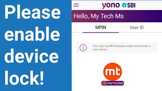 For login by MPIN please enable device lock in your device!