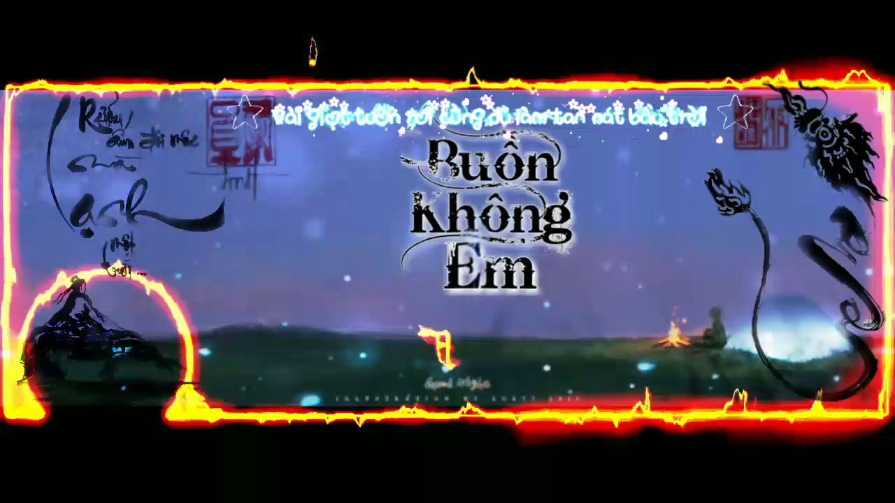Video bìa facebook – Buồn Không Em