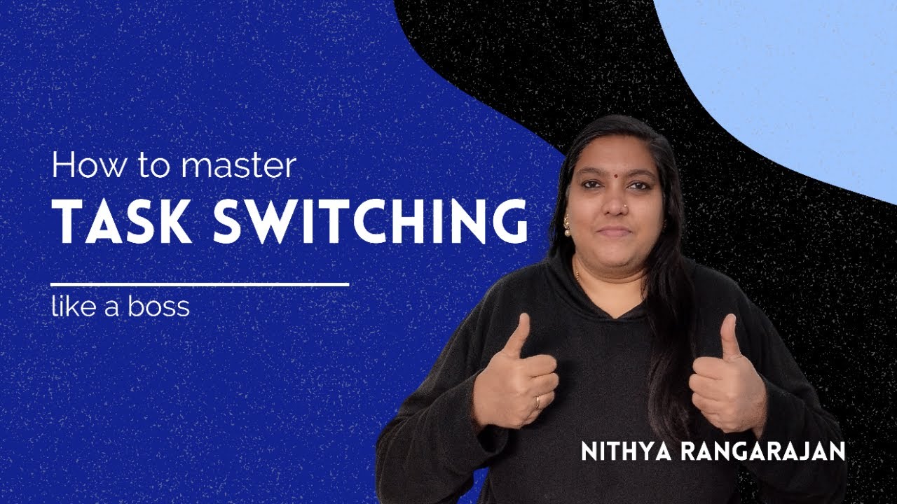 How to switch tasks like a pro!? - YouTube