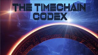 The Timechain Codex - Books 1-9 by FractalEncrypt