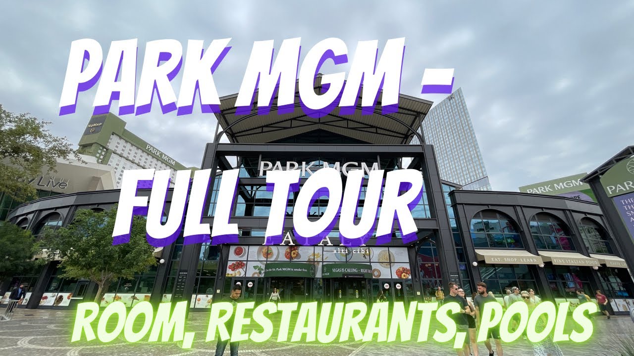 Park MGM Las Vegas 2022 FULL Tour Including Room, Restaurants, Pools