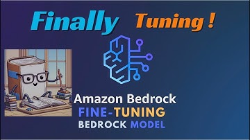 Amazon Bedrock : Fine-Tuning