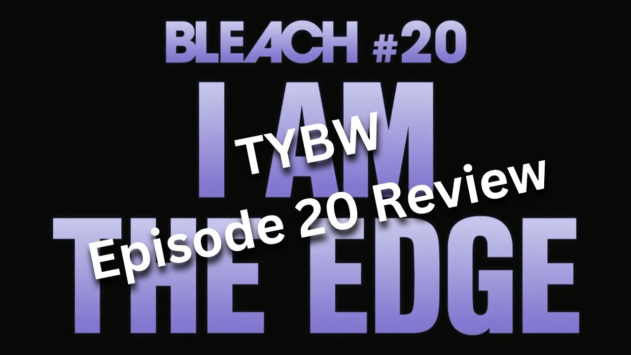 Bleach TYBW Episode 20 Review YouTube