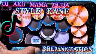 DJ MAMA MUDA STYLE KANE |DRUMNOTATION COVER
