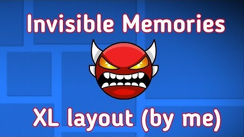 Invisible Memories - XL Insane Demon Layout