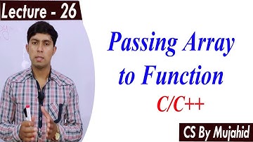 Passing Array to a Function in C++ | Lec-26 | CS201 || CS By Mujahid