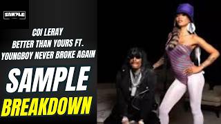 Coi Leray - Better Than Yours ft. Youngboy Never Broke Again SAMPLE BREAKDOWN