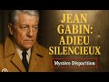 Jean Gabin : Son Adieu Silencieux 😢 Le Mystère de sa Disparition