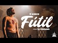 CHRIS ft. L7NNON - Fútil (Vídeoclipe Oficial)