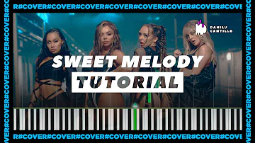 Sweet Melody | Little Mix | Piano Tutorial + Sheets