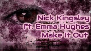 Nick Kingsley & Emma Hughes - Make It out Alive [Lyrics on screen]