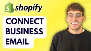 How to Connect Business Email to Shopify [2026 Full Guide]