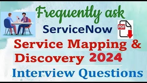 Interview Questions : ServiceNow (CIS-SM&Discovery) Service Mapping& Discovery: Part#19