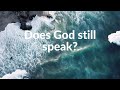 Does God still speak?