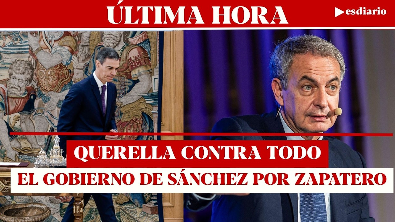#ÚLTIMAHORA Querella contra todo el gobierno de Sánchez por la corrupción de Zapatero