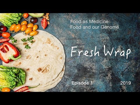 Fresh Wrap Ep 01: Food and our Genome: International Society of Nutrigenetics/Nutrigenomics (ISNN)