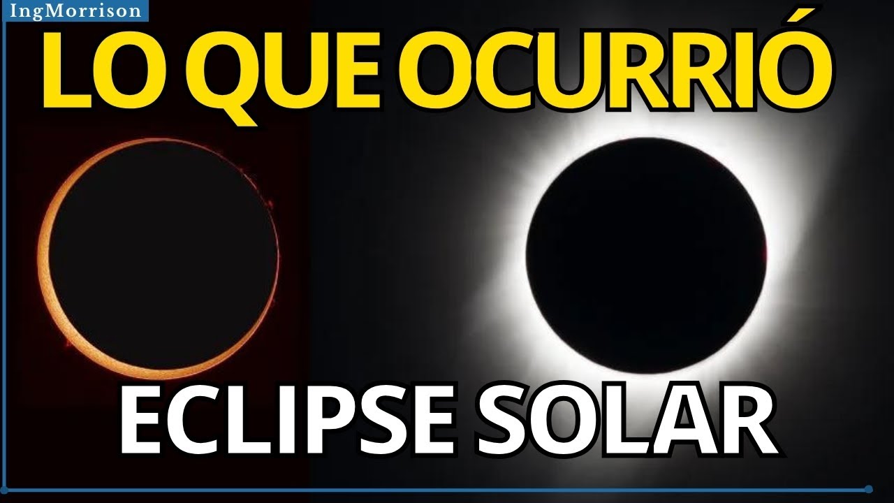 LO SORPRENDENTE DEL ECLIPSE SOLAR TOTAL DEL 8 DE ABRIL 2024 - YouTube