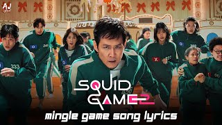 Squid Game Season 2 Episode 6 Mingle Game Song Lyrics Ajncm Lyrical
