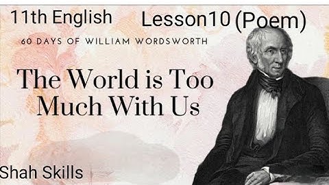 The World is too much with us by William Wordsworth in Hindi summary Explanation and full analysis
