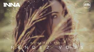 INNA - Randez Vous | Alfred Beck Remix
