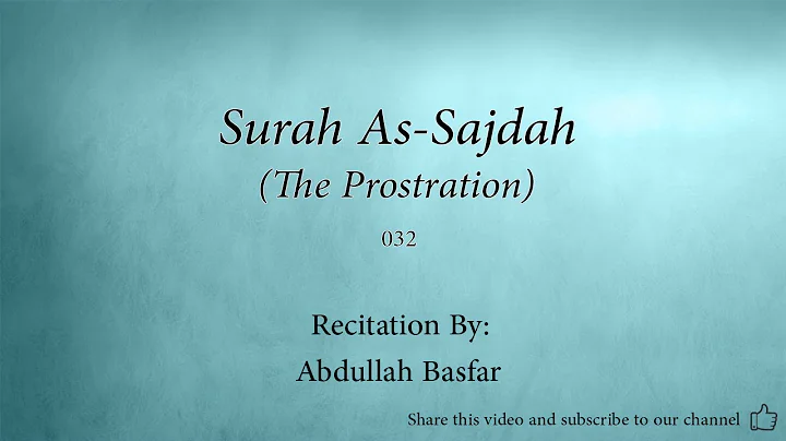 Surah 032 As Sajdah The Prostration  Abdullah Basfar Quran Audio