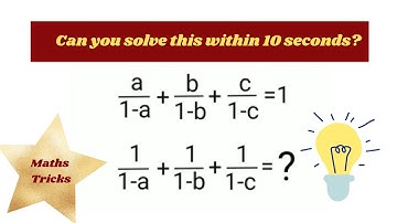 If a/1-a + b/1-b + c/1-c = 1 , then the value of 1/1-a + 1/1-b + 1/1-c is ?!! Can you solve this?