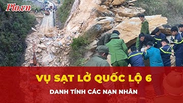 Danh tính các nạn nhân trong vụ sạt lở tại quốc lộ 6 | Tin nhanh