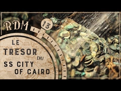 L'impossible trésor du SS City of Cairo – RDM #13