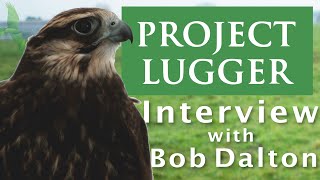 Project Lugger | An Interview with Bob Dalton | Conservation of the Lugger Falcon