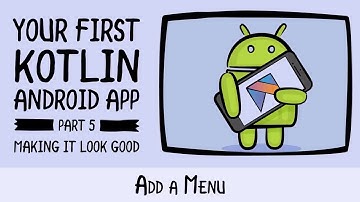 Adding a Menu - Beginning Android Development - Your First Kotlin Android App