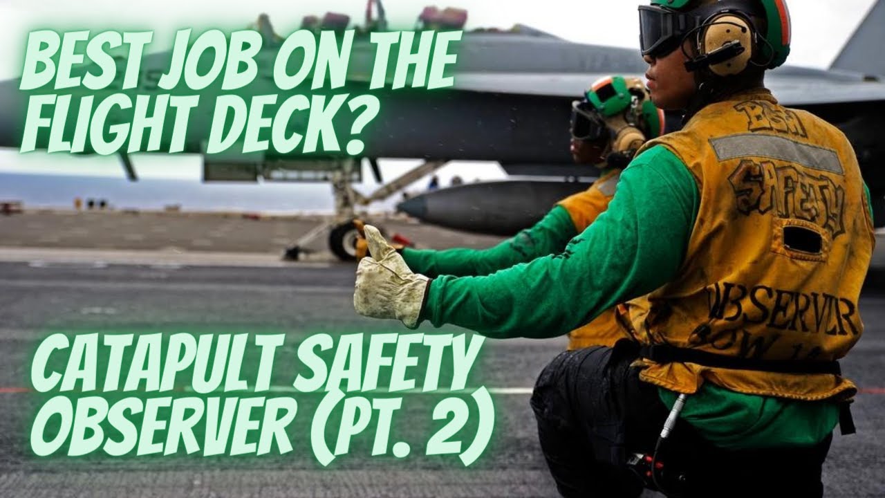 Best Job On The Flight Deck Catapult Safety Observer (Pt. 2) YouTube